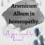 Arsenicum Album in homeopathy (all you need to know)