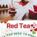 Red Tea: all you need to know