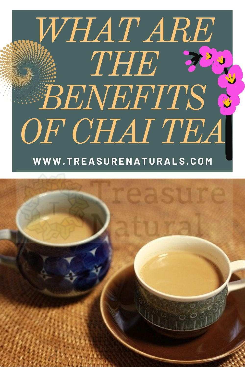 What are the benefits of Chai Tea TreasureNatural