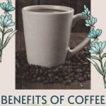 Benefits of coffee for your health